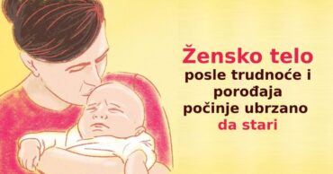 Imam samo 40, a izgledam kao 55! Žensko telo posle trudnoće i porođaja počinje ubrzano da stari