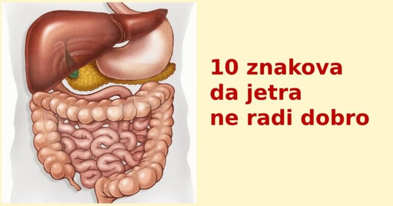 10 znakova da jetra ne radi dobro: budite na oprezu!